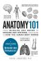 [Adams 101] • Anatomy 101 · From Muscles and Bones to Organs and Systems, Your Guide to How the Human Body Works